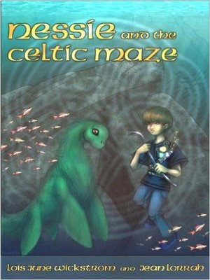 cover image of Nessie and the Celtic Maze